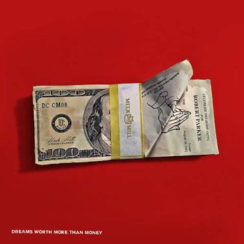 Download CD – Meek Mill – Dreams Worth More Than Money 2015 (Explicit) via Torrent