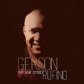 Cd Gerson Rufino – Vem Cear Comigo (2015) Torrent Download